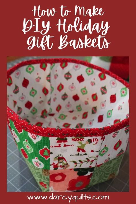 DIY Holiday Gift Basket Tutorial - Darcy Quilts Holiday Gift Basket, Scrappy Patchwork, Cookie Baskets, Homemade Journal, Sewing Christmas Gifts, Fabric Basket Tutorial, Basket Tutorial, Holiday Baskets, Gift Containers