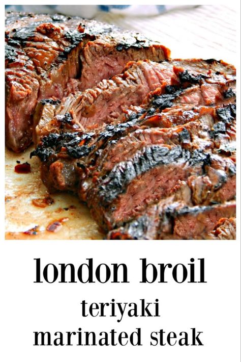 Marinated London Broil Recipes, Teriyaki Beef Marinade, Recipes Using London Broil, Teriyaki London Broil, Recipes Using London Broil Meat, London Broil Dinner Ideas, Marinade For London Broil On Grill, Chatauebriand Recipes, Beef London Broil Recipes