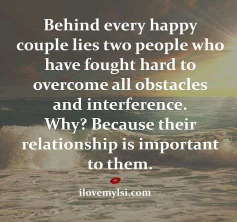 Behind every happy couple lies two people who have fought hard to overcome all obstacles and interference.  Why?  Because their relationship is important to them. Obstacle Quotes, Long Distance Quotes, Laughter Quotes, Let God, Husband Love, Married Life, Marriage Advice, Mr And Mrs, Happy Couple