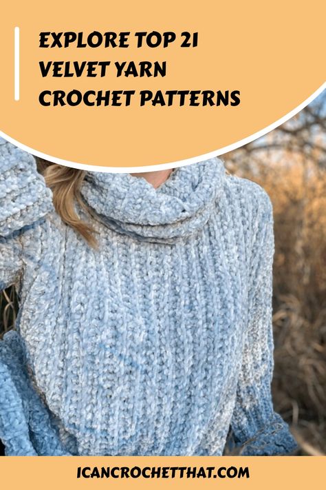 Explore 21 velvet yarn crochet patterns. Woman wearing a blue velvet yarn sweater. Text at icancrochetthat.com. Velvet Yarn Crochet Patterns Sweater, Crushed Velvet Crochet Patterns, Things To Crochet With Velvet Yarn, Velvet Crochet Ideas, Bernat Velvet Yarn Crochet Patterns Free, Velvet Yarn Crochet Ideas, Crochet With Fuzzy Yarn, Bernat Velvet Yarn Crochet Patterns, Chenille Yarn Projects