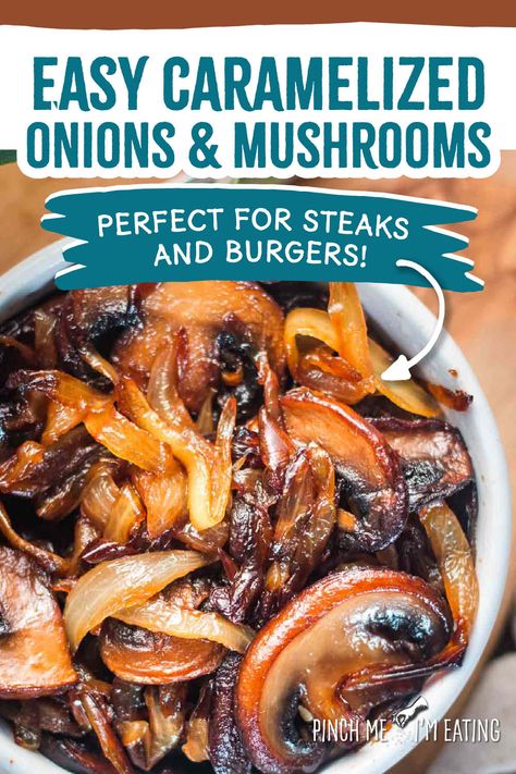 This easy recipe for caramelized onions and sauteed mushrooms brings out the best in both ingredients in a single pan on your stovetop. A perfect veggie side dish, and a tasty topping for steak, burgers, and sandwiches! Onion And Mushroom Sauteed, Carmelized Onions And Mushrooms Easy, Onions And Mushrooms For Steak, Sauteed Onions For Burgers, Mushroom Recipes Sauteed, Sauteed Mushrooms For Steak, Topping For Steak, Sauteed Mushrooms And Onions, Steak Burgers