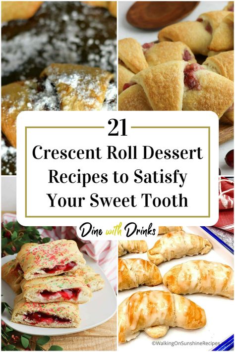 Collage of 4 crescent roll dessert recipes. Deserts To Make With Crescent Rolls, Crescent Roll Banana Recipes, Desserts With Croissant Dough, Crescent Dough Recipes Desserts, Pillsbury Dessert Recipes Easy, Croissant Recipes Dessert, Dessert Recipes With Crescent Roll Dough, Dessert Pillsbury Crescent Rolls, Recipes Using Crescent Rolls Dessert