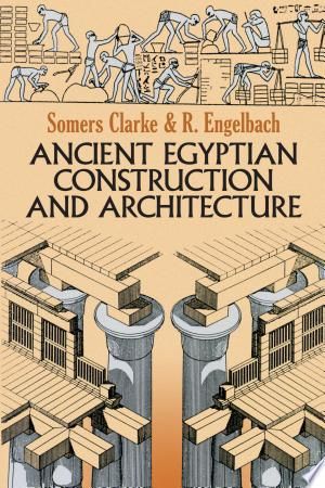 Ancient Egyptian Construction and Architecture PDF By:Somers Clarke,Reginald EngelbachPublished on 1990 by Courier CorporationProvides description and analysis of Egyptian building practices.This Book was ranked at 30 by Google Books for keyword automotive engineer area.Book ID of Ancient Egyptian Construction and Architecture's Books is Ie6DDwAAQBAJ, Book which was written bySomers Clarke,Reginald Engelbachhave ETAG "neUAl2mf9Dg"Book which was published by Courier Corporation since 1990 have IS Books On Architecture, Ancient Egypt Architecture, Ancient Egyptian Architecture, Building Crafts, Dover Publications, Architecture Books, November 1, Ancient Architecture, Building Plans