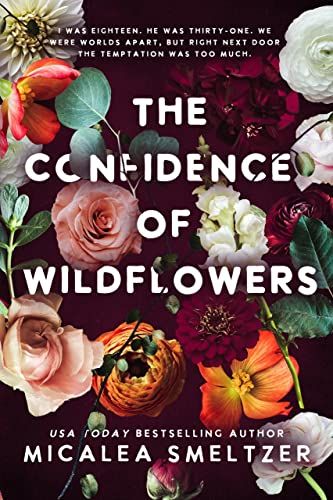 The Confidence of Wildflowers (Wildflower Duet Book 1) - Kindle edition by Smeltzer, Micalea. Contemporary Romance Kindle eBooks @ Amazon.com. The Confidence Of Wildflowers, Micalea Smeltzer, Me When He, Best Audiobooks, Contemporary Romance Books, Falling For Someone, Kindle Reader, My Future, Contemporary Romances