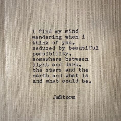 Jm Storm, Jm Storm Quotes, Poems Deep, Most Romantic Quotes, Storm Quotes, Poetry Lovers, Soulmate Quotes, Poem Quotes, Romantic Love Quotes