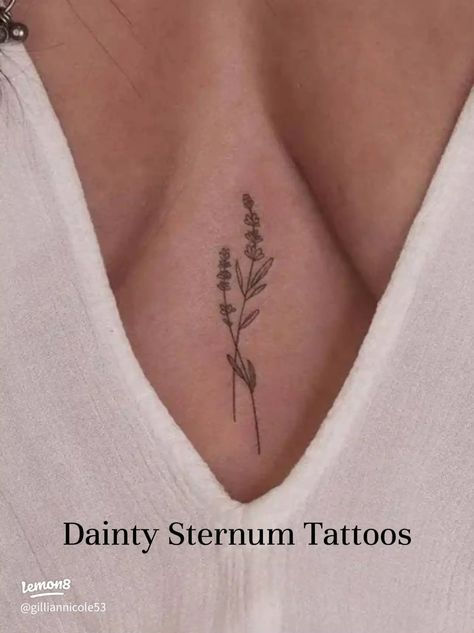 I need help picking my sternum tattoo. I really like the whole dainty idea, I just know know what I want. I definitely don’t want Simple Women’s Sternum Tattoo, Sternum Tattoo Dainty, Sternum Tattoo Fine Line, Fine Line Sternum Tattoo Women, Leaf Sternum Tattoo, Sternum Tattoo Floral, Red Sternum Tattoo, Dainty Sternum Tattoo, Sternum Tattoo Female