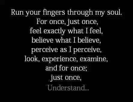 Understand... I wish there had been more understanding and communication... I always try to be understanding, sometimes to the point of sacrificing my self.  Maybe that's why things never work out for me, nevertheless, I still love with all my heart.  I still think you are amazing and deserve the best in life...  so do I. Judging Others, Relationship Problems, A Poem, My Heart Is Breaking, Infj, A Quote, Rumi, The Words, Great Quotes