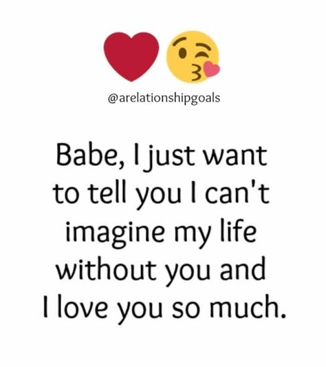 I love you so much babe ❤️😘 Make Me Happy Quotes, Love My Wife Quotes, Sweetheart Quotes, Sweet Romantic Quotes, Good Morning Sweetheart Quotes, Love You Babe, And I Love You, Girlfriend Quotes, Sweet Love Quotes