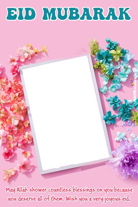 Happy Eid Ul Fitr Photo Frame with Flowers Bouquet For Friends Eid Mubarak Photo Frame, Eid Mubarak Frame, Happy Eid Ul Adha, Happy Eid Mubarak Wishes, Happy Eid Ul Fitr, Eid Mubarak Photo, Eid Wishes, Frame With Flowers, Eid Photos