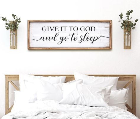 PRICES MAY VARY. Above Bed Wall Decor: Elevate your bedroom with our "Give It to God and Go to Sleep" wall sign. This large farmhouse bedroom sign, featuring a solid wood frame, radiates love-themed charm. Measuring 27.5"W x 9.5"H, it's perfect for above-bed placement with some small decoration on both side. Love-Inspired Elegance - Add a touch of romance with this charming decor for couples' spaces. Crafted for ease, it's effortlessly hung to enhance ambiance and serve as a thoughtful gift opti Bed Wall Ideas Decorating, Pictures Over The Bed Ideas, Sign For Above Bed, Farmhouse Themed Bedroom, Bible Verse Wall Decor Bedroom, Ideas For Wall Above Bed, Picture Over Bed Ideas, Single Woman House Decor, Decorate Above Bed Master