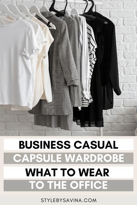 Business Casual Capsule Wardrobe: What To Wear To The Office - Style by Savina Business Casual Essentials Capsule Wardrobe, Capsule Wardrobe Outfits Work, Business Casual Wardrobe Capsule, Business Casual Capsule Wardrobe 2024, Minimalist Outfits Women, Business Casual Capsule Wardrobe, Business Capsule, Business Capsule Wardrobe, Work Capsule Wardrobe