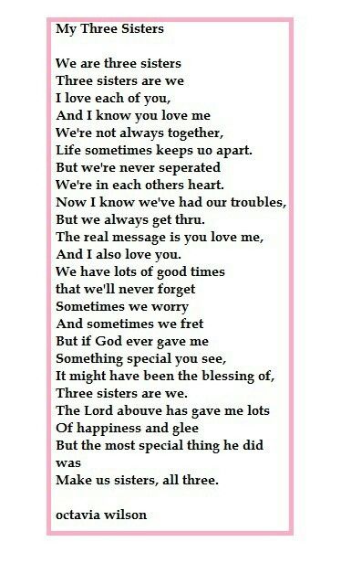 "My Three Sisters"poem..LOVE IT!!! Dedicated to Erica Banuelos & Kristina Gutierrez <3 Sister Love Quotes, Sister Poems, Sisters Quotes, Quotes Family, Love My Sister, Card Sayings, Sister Quotes, Three Sisters, Wedding Quotes