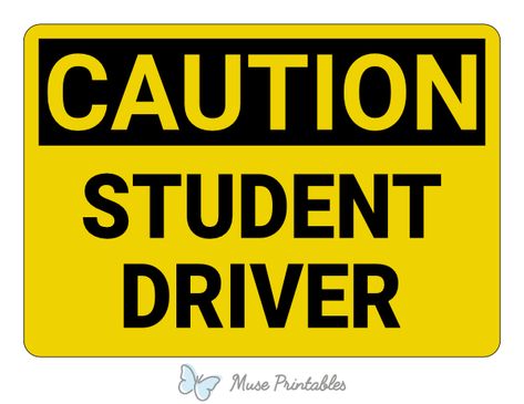 Printable Student Driver Caution Sign Student Driver Sign, Student Driver, New Drivers, Signed Photo, Sign Templates, Printable Signs, Sign Design, Free Printable, Party Ideas