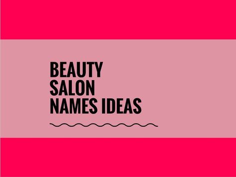 We suggest you some Catchy Beauty Salon Names ideas. A Creative name gives more attention and Attraction towards your beauty salon Business. Hair And Nail Salon Names, Beauty Business Names Ideas Inspiration, Names For Beauty Salon, Beauty Parlour Names Ideas, Beauty Shop Name Ideas, Business Name Ideas Catchy Beauty, Nail Shop Names Ideas, Salon Names Ideas Business, Beauty Salon Names Ideas