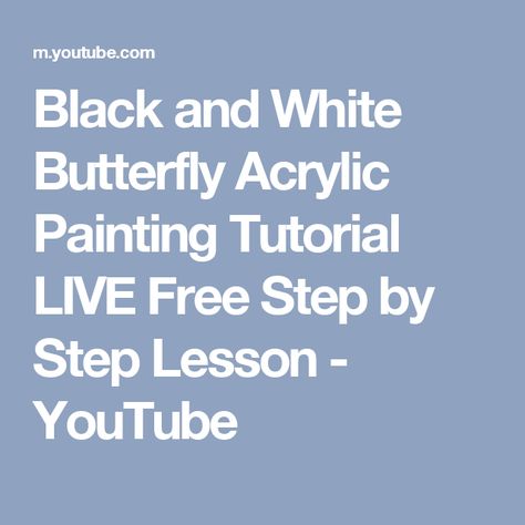 Black and White Butterfly Acrylic Painting Tutorial LIVE Free Step by Step Lesson - YouTube Paint Butterfly, Butterfly Acrylic Painting, Paint 3d, Black And White Butterfly, Butterfly Blue, Paint Nite, Acrylic Painting Lessons, Butterfly Canvas, Blue Butterflies