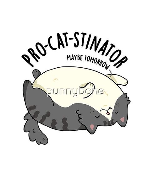 Pro-cat-stinator Funny Fat Cat Pun features a cute fat cat procrastinating. Perfect pun gift for family and friends who love cute fat cat puns. Cute Fat Cats, Cat Pun, Cat Puns, Cute Puns, Pun Gifts, Fat Cat, Fat Cats, Love Cute, Gift For Family