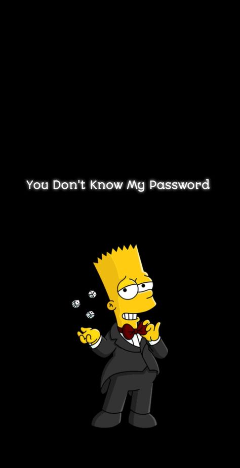 U Don’t Know My Password, You Don't Know The Password, This Isn't Your Phone Wallpaper, Simsons Walpaper Funny, Haha You Don't Know My Password, U Dont Know My Password Wallpaper, You Don't Know My Password Wallpaper, You Don't Know My Password, You Dont Know My Password Wallpapers