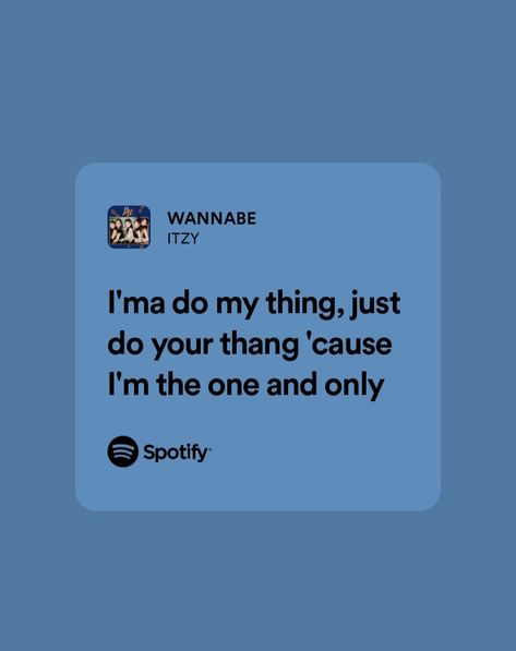 Itzy Song Lyrics, Kpop Karaoke, Bestie Songs, Itzy Lyrics, Ant Wan, Wannabe Itzy, Blue Widget, Kpop Lyrics, Lyrics Spotify