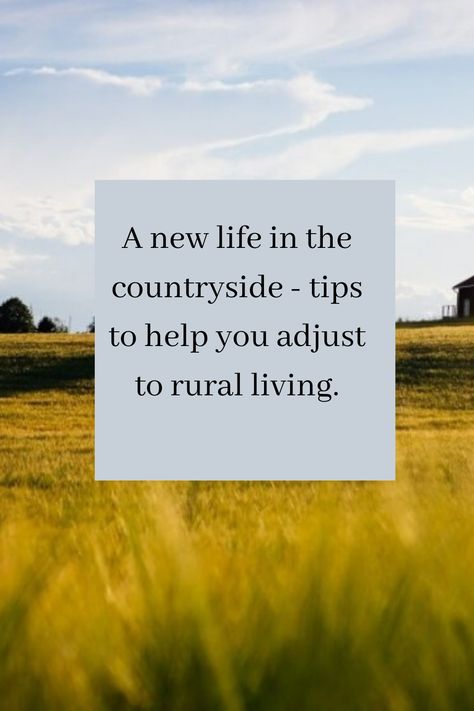 A New Life In The Country: Tips For Adjusting To Rural Living. Moving to the country can be very different from city life. MemeandHarri shares her tips to make the move run as smoothly as possible. Country Living Hacks Tips, Acreage Living Tips, Moving To The Country, Slow Country Living, Living In The Countryside, Rural House Country Living, Rural Living Country Life, Ranch Life Country Living, Country Living Quotes