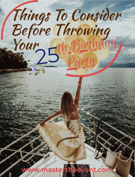 Turning 25 is an important event in any person’s life. Planning a 25th birthday party for a friend or loved one? This is when adulting starts to become a full-time gig and you realize how good you used to have it. Keep the flame of youth burning by reading our article on 25th birthday party ideas! Mastertheevent.com #25thbirthday #birthdayparty #partyideas #25thbirthdaypartyideas #birthdaypartyideas #planningbirthday Birthday Party Ideas For 25th Birthday, 25th Birthday Ideas For Her Party Theme, 25th Birthday Themes For Her, 25th Birthday Ideas For Her Party, Quarter Life Crisis Party 25th Birthday, 25th Birthday Party Ideas, 25th Birthday Themes, 25th Birthday Ideas For Her, 25th Birthday Party