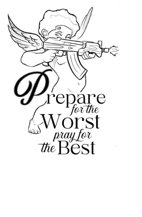 Prepare For The Worst Pray For The Best, Prepare For The Worst Pray For The Best Tattoo, Nun Tattoo, Patience Tattoo, Stencil Outline, Tattoo Outline Drawing, Tattoo Stencil Outline, Outline Drawing, Tattoo Design Book