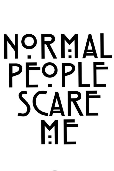 I'm not  normal American Horror Story Art, Happy Birthday Fishing, Normal People Scare Me, People Scare Me, Happy Birthday Hearts, Streetwear Tshirt Design, Fish Silhouette, Halloween Wallpaper Cute, Silhouette Design Studio