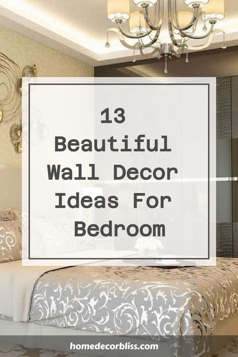 13 Beautiful Wall Decor Ideas For Bedroom