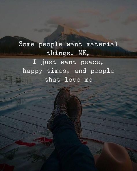 I just want peace, happy time, and people that love me. Home Quotes, Inspirerende Ord, Home Quotes And Sayings, Family Quotes, A Quote, Inspirational Quotes Motivation, Wisdom Quotes, True Quotes, Quotes Deep