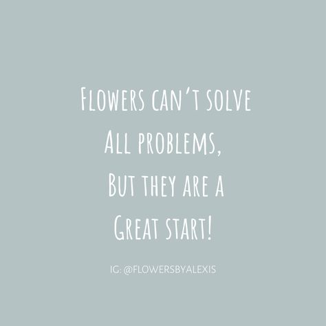 Buy Flowers Quote, Buy Her Flowers Quotes, Buy Yourself Flowers Quote, Tattoos Words, Buy Yourself Flowers, Flower Quote, Everyday Quotes, Flower Quotes, Buy Flowers