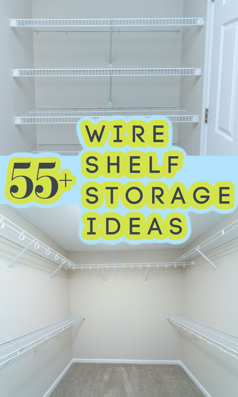 More than 55 of the best wire shelf storage ideas for stand alone shelf units, wall-mounted wire shelves and simple and creative DIY ideas and tips to make any wire shelves work best for your organizing needs. Bedroom Closet Wire Shelving Ideas, Above Shelf Storage Closet, Closetmaid Wire Shelving Ideas Layout, Organizing Closet With Wire Shelves, Dividers For Wire Shelves, Wired Closet Shelving Ideas, Storage For Wire Shelves, Wire Shelf Organization Ideas, Wire Shelving Shoe Rack