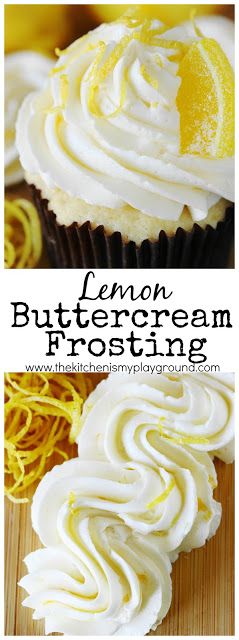 Lemon Buttercream Frosting ~ Loaded with fresh lemon juice and zest, this #Lemon Buttercream #Frosting packs fabulous lemon flavor. It's the perfect frosting for lemon lovers!  #lemonlove #lemonfrosting #thekitchenismyplayground   www.thekitchenismyplayground.com Lemon Buttercream Icing, Cheesecake Strawberries, Decadent Cheesecake, Raspberry Lemon Cakes, Cream Cheese Buttercream Frosting, Vegan Lemon Cake, Lemon Cake Easy, Lemon Buttercream Frosting, Moist Lemon Cake