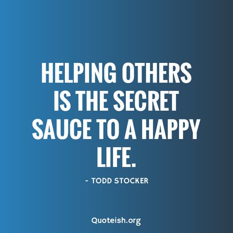 25+ Helping Others Quotes - QUOTEISH Qoutes About Helping Other People, Empowering Others Quotes, Helping Quotes Others, Helping One Another Quotes, Build Others Up Quotes, Make A Difference Quotes Inspiration, Help Quotes Others, Quirky Quotes For Instagram, Doing Good For Others Quotes