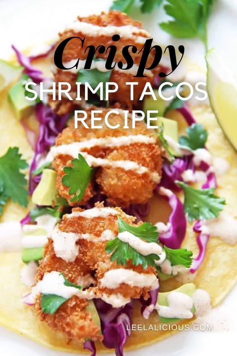 Panko Shrimp Tacos, Fried Shrimp Tacos Easy, Crunchy Shrimp Tacos, Fried Shrimp Taco Recipes, Breaded Shrimp Tacos Easy, Shrimp Taco Sides, Shrimp Street Tacos Recipe, Breaded Shrimp Tacos, Shrimp Entrees