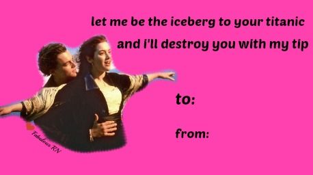 Tip of the iceberg. Funny Valentine's card. Valentines day. Titanic valentines. Titanic Valentines Cards, Valentines Day Pickup Lines, Inappropriate Valentines Cards, Will You Be My Valentine Funny, Funny Valentines Cards Humor, Lonely Valentines Day, Valentine Ecards Funny, Cursed Valentines, Inappropriate Valentines