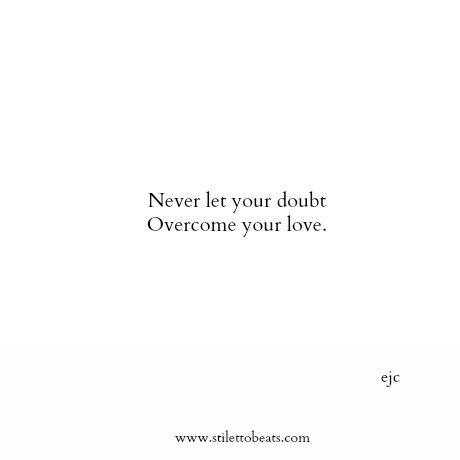 Never let your doubt overcome your love. #quote #words #inspiration Doubts In A Relationship, Late Night Quotes, Doubt Quotes, Worth Quotes, Love Facts, Personal Quotes, Positive Mind, Inspirational Thoughts, Quotable Quotes