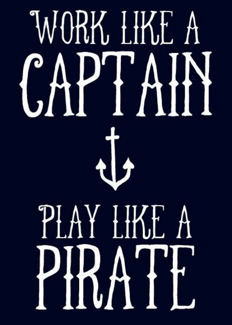 Aye aye captain ;) Pirate Life, Lofoten, E Card, The Words, Great Quotes, True Stories, Mantra, Life Lessons, Favorite Quotes