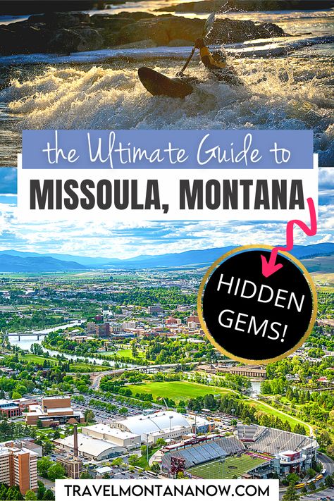 The Ultimate Guide to Missoula, Montana: Hidden Gems | Images of someone kayaking in the river by Missoula and an aerial shot of Missoula on a sunny day. Things To Do In Missoula Montana, Missoula Montana Things To Do, Montana Honeymoon, Montana With Kids, Phillipsburg Montana, Montana Bucket List, Montana Missoula, Montana Travel Guide, Travel Montana