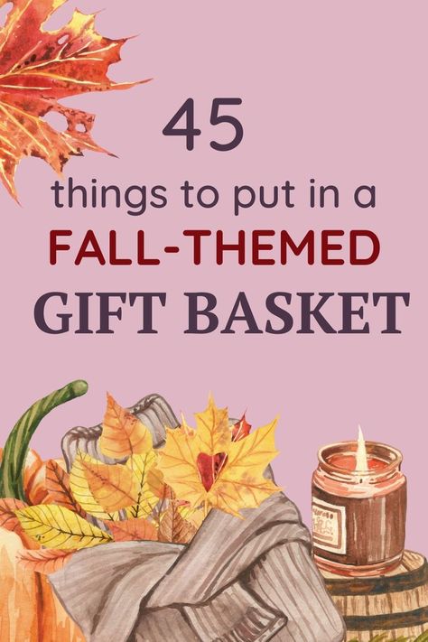 45 things to put in a fall-themed gift basket: a fall scented candle, a sweater. Fall Basket Ideas, Welcome Gift Basket, Guest Basket, Fall Gift Ideas, Fall Hostess Gifts, Diy Hostess Gifts, Theme Baskets, Fall Gift Baskets, Welcome Basket