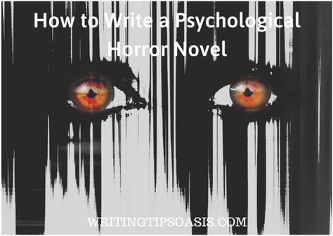 Horror Novel Outline, How To Write A Scary Book, How To Write Psychological Horror, How To Write A Horror Novel, Psychological Horror Story Prompts, Psychological Horror Writing Tips, How To Write A Horror Story, Psychological Horror Writing Prompts, How To Write Horror