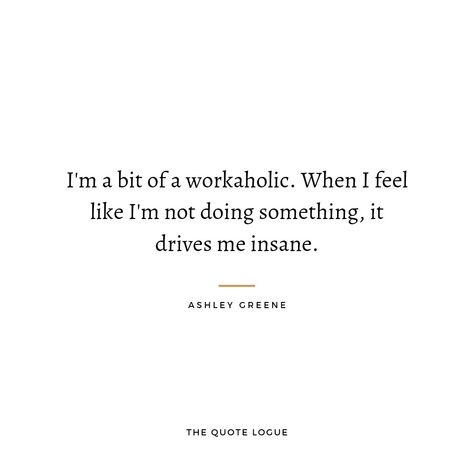 Workaholic Quotes, Workaholic Aesthetic, Workaholics Quotes, Health Heal, Time Series, Ashley Greene, Weird Stuff, Work Humor, Work Quotes