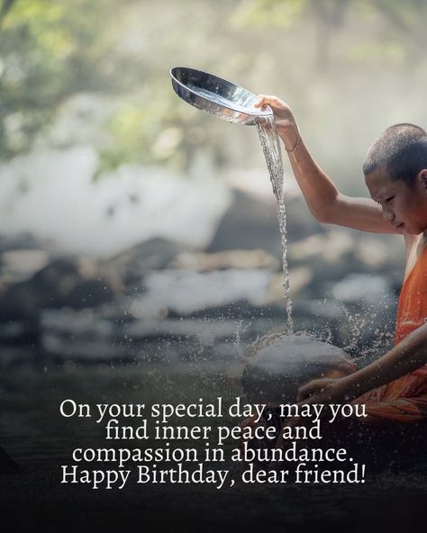 happy birthday wishes for buddhist Happy Birthday Spiritual, Spiritual Birthday Wishes, Peace And Serenity, Bible Quotes Images, Buddha Teachings, Buddha Quote, Happy Birthday Messages, Finding Inner Peace, Perfect Word