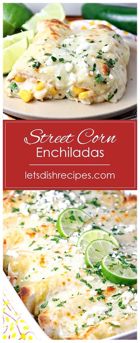 Street Corn Enchiladas Recipe -- Your favorite Mexican street corn flavors rolled in tortillas, smothered in a creamy sauce and covered in melted cheese. Elote Chicken Enchiladas, Mexican Street Corn Enchiladas, Recipes Using Cotija Cheese, Street Corn Chicken Casserole, Corn Entree Recipes, Corn Tortilla Dinner Ideas, Corn Recipes Main Dish, Elote Enchiladas, Sides For Enchiladas Dinners