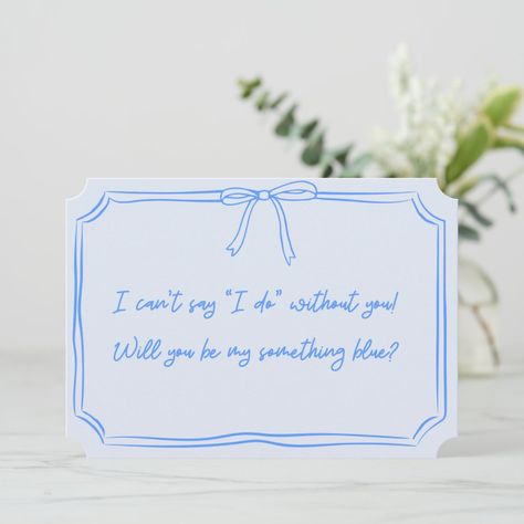 Be my something blue? Bow Bridesmaid Proposal Card Bridesmaid Proposal Light Blue, Something Blue Friends, Be My Something Blue Proposal, Something Blue Proposal Gift, Something Blue Bridesmaids Proposal, Coastal Bridesmaid Proposal, Will You Be My Something Blue, Bridesmaid Proposal Blue, Something Blue Crew Proposal