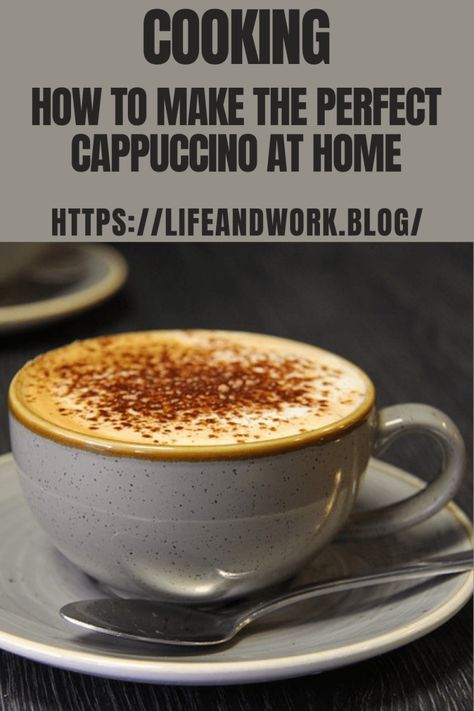 Cooking And Homemaking - How To Make The Perfect Cappuccino At Home How To Make Cappuccino At Home, Perfect Cappuccino, Cappuccino At Home, How To Make Cappuccino, Types Of Coffee Beans, How To Make Ice Coffee, Disposable Coffee Cups, Iced Coffee Drinks, Fall Desserts Easy