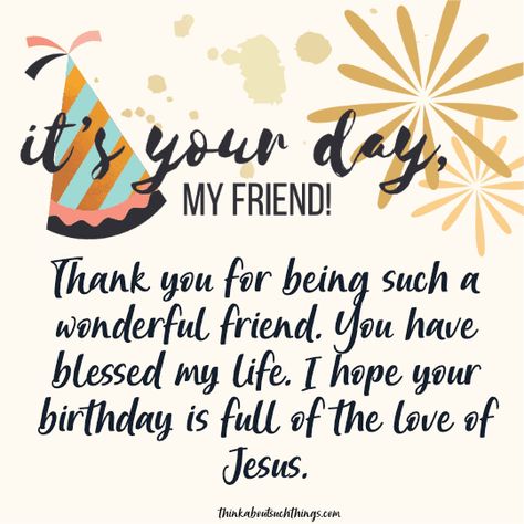 Birthday Card For Christian Friend, Birthday Blessings Christian Friend, Christian Birthday Wishes For A Friend, Birthday Message For Friend Friendship, Dayspring Birthday, Happy Birthday Christian Quotes, Christian Happy Birthday Wishes, Christian Birthday Greetings, Christian Birthday Quotes