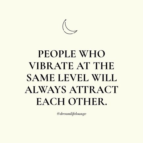 Mutual Attraction Quotes, Positive Vibration Quotes, Raise Your Vibration Quotes, High Vibrations Quotes, High Vibration Quotes, Vibration Quotes, Vibrations Quotes, Flame Quotes, Matching Quotes