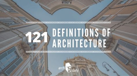 There are at least as many definitions of architecture as there are architects or people who comment on the practice of it. While some embrace it as... What Is Architecture, Architecture Definition, Greek Buildings, Kerala Architecture, Home Balcony, Architecture People, Architecture Images, Architecture Books, Arch Daily