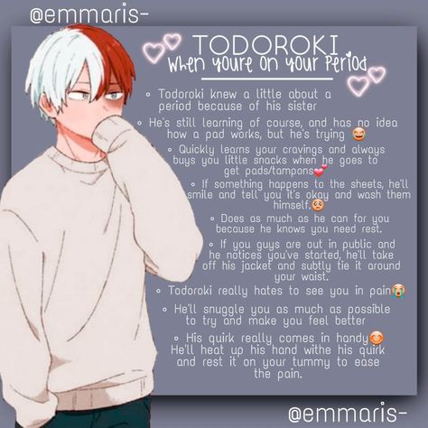 If Todoroki Was Your Boyfriend, Mha Comfort Headcanons, Todoroki X Yn Imagine, Mha X Yn Headcannons, Anime X Yn Fanart Spicy, Anime As Boyfriend, Mha Cannons, Mha Characters When Your On Your Period, Todoroki Boyfriend Scenarios