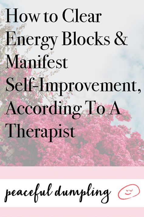 How to Clear Energy Blocks & Manifest Self-Improvement, According To A Therapist How To Clear Energy, How To Clear Energy Blocks, Therapy Binder, Reconnective Healing, Clearing Negative Energy, Blocked Energy, Distance Healing, Clear Energy, Energy Tips