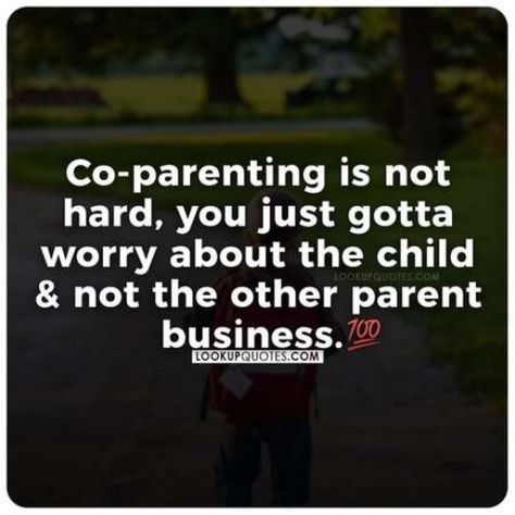 Co-parenting is NOT hard you just gotta worry about the child & not the other PARENT business. #quotes #parenting #life My Business Quotes, Co Parenting Quotes, Marriage Pictures, Parallel Parenting, Quotes Parenting, Parenting Challenge, Broken Trust, Broken Marriage, Step Parenting